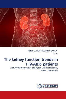 Kamga / Al. |  The kidney function trends in HIV/AIDS patients | Buch |  Sack Fachmedien