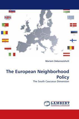 Dekanozishvili |  The European Neighborhood Policy | Buch |  Sack Fachmedien