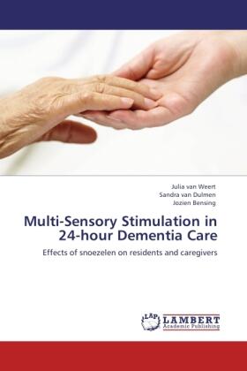 Weert / Dulmen / Bensing |  Multi-Sensory Stimulation in 24-hour Dementia Care | Buch |  Sack Fachmedien