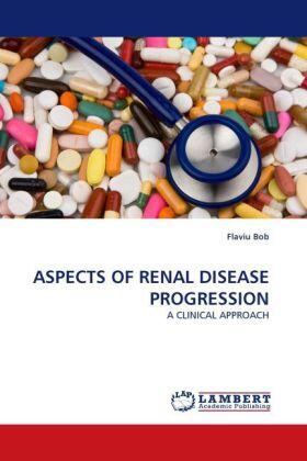 Bob | ASPECTS OF RENAL DISEASE PROGRESSION | Buch | 978-3-8443-2720-5 | www.sack.de