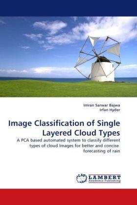 Bajwa / Hyder |  Image Classification of Single Layered Cloud Types | Buch |  Sack Fachmedien