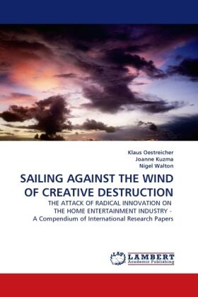 Oestreicher / Kuzma / Walton |  SAILING AGAINST THE WIND OF CREATIVE DESTRUCTION | Buch |  Sack Fachmedien