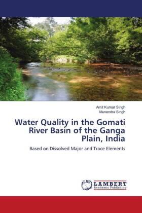 Singh |  Water Quality in the Gomati River Basin of the Ganga Plain, India | Buch |  Sack Fachmedien