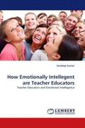 Kumar |  How Emotionally Intellegent are Teacher Educators | Buch |  Sack Fachmedien