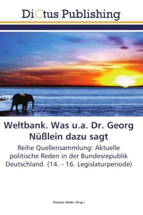 Müller |  Weltbank. Was u.a. Dr. Georg Nüßlein dazu sagt | Buch |  Sack Fachmedien