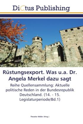 Müller |  Rüstungsexport. Was u.a. Dr. Angela Merkel dazu sagt | Buch |  Sack Fachmedien