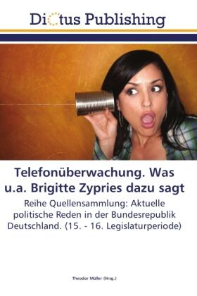 Müller |  Telefonüberwachung. Was u.a. Brigitte Zypries dazu sagt | Buch |  Sack Fachmedien
