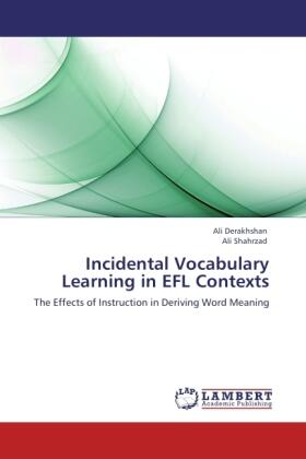 Derakhshan / Shahrzad |  Incidental Vocabulary Learning in EFL Contexts | Buch |  Sack Fachmedien