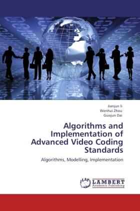 Li / Zhou / Dai |  Algorithms and Implementation of Advanced Video Coding Standards | Buch |  Sack Fachmedien