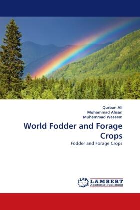 Ali / Ahsan / Waseem | World Fodder and Forage Crops | Buch | 978-3-8443-8472-7 | sack.de