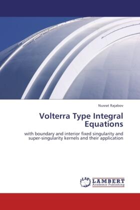 Rajabov |  Volterra Type Integral Equations | Buch |  Sack Fachmedien