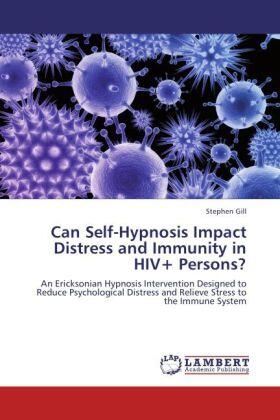 Gill |  Can Self-Hypnosis Impact Distress and Immunity in HIV+ Persons? | Buch |  Sack Fachmedien