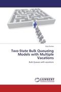 Kumar |  Two-State Bulk Queueing Models with Multiple Vacations | Buch |  Sack Fachmedien
