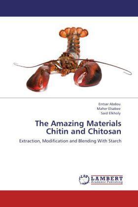 Abdou / Elsabee / Elkholy |  The Amazing Materials Chitin and Chitosan | Buch |  Sack Fachmedien
