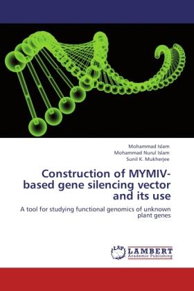 Islam / Nurul Islam / K. Mukherjee |  Construction of MYMIV-based gene silencing vector and its use | Buch |  Sack Fachmedien