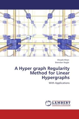 Khan / Nagle |  A Hyper graph Regularity Method for Linear Hypergraphs | Buch |  Sack Fachmedien