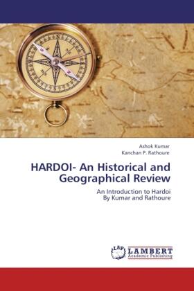Kumar / Rathoure | HARDOI- An Historical and Geographical Review | Buch | 978-3-8443-8902-9 | sack.de