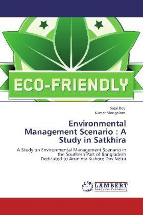 Roy / Mongalom |  Environmental Management Scenario : A Study in Satkhira | Buch |  Sack Fachmedien