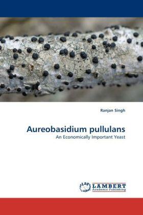 Singh |  Aureobasidium pullulans | Buch |  Sack Fachmedien
