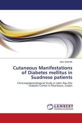 Bashir |  Cutaneous Manifestations of Diabetes mellitus in Suadnese patients | Buch |  Sack Fachmedien