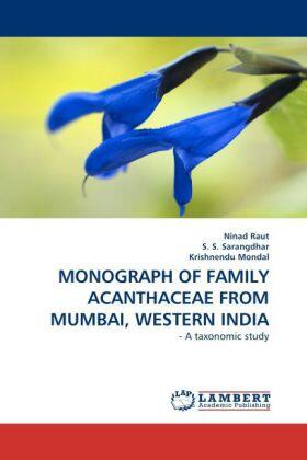 Raut / S. Sarangdhar / Mondal |  MONOGRAPH OF FAMILY ACANTHACEAE FROM MUMBAI, WESTERN INDIA | Buch |  Sack Fachmedien