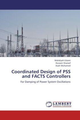 Eslami / Shareef / Mohamed |  Coordinated Design of PSS and FACTS Controllers | Buch |  Sack Fachmedien