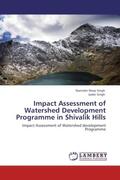 Singh |  Impact Assessment of Watershed Development Programme in Shivalik Hills | Buch |  Sack Fachmedien