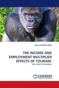 Ntibanyurwa |  THE INCOME AND EMPLOYMENT MULTIPLIER EFFECTS OF TOURISM: | Buch |  Sack Fachmedien
