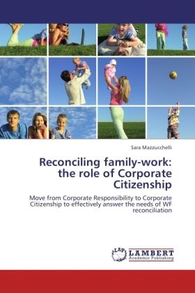Mazzucchelli |  Reconciling family-work: the role of Corporate Citizenship | Buch |  Sack Fachmedien