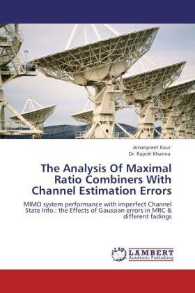 Kaur / Khanna |  The Analysis Of Maximal Ratio Combiners With Channel Estimation Errors | Buch |  Sack Fachmedien