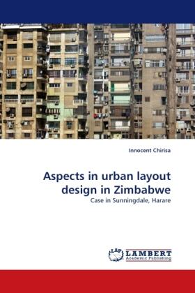 Chirisa |  Aspects in urban layout design in Zimbabwe | Buch |  Sack Fachmedien