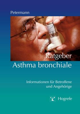 Petermann |  Ratgeber Asthma bronchiale | eBook | Sack Fachmedien