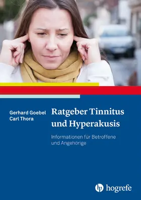 Goebel / Thora |  Ratgeber Tinnitus und Hyperakusis | eBook | Sack Fachmedien