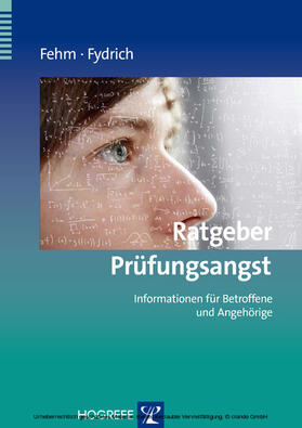 Fehm / Fydrich |  Ratgeber Prüfungsangst | eBook | Sack Fachmedien