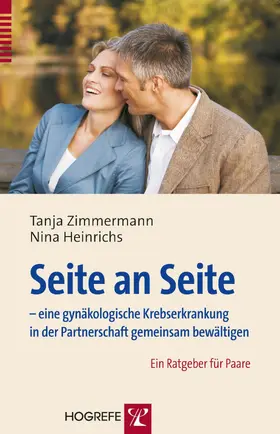 Heinrichs / Zimmermann |  Seite an Seite – eine gynäkologische Krebserkrankung in der Partnerschaft gemeinsam bewältigen | eBook | Sack Fachmedien