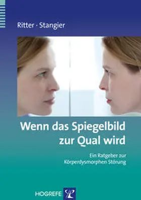 Stangier / Ritter |  Wenn das Spiegelbild zur Qual wird | eBook | Sack Fachmedien