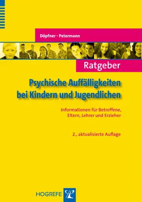 Döpfner / Petermann |  Ratgeber Psychische Auffälligkeiten bei Kindern und Jugendlichen | eBook | Sack Fachmedien