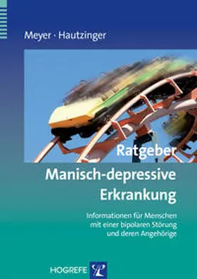 Meyer / Hautzinger |  Ratgeber Manisch-depressive Erkrankung | eBook | Sack Fachmedien