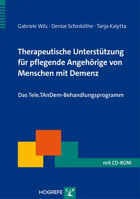 Wilz / Kalytta / Schinköthe |  Therapeutische Unterstützung für pflegende Angehörige von Menschen mit Demenz | eBook | Sack Fachmedien