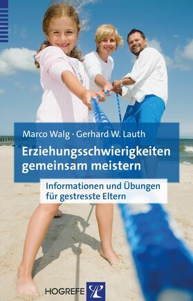 Walg / Lauth | Erziehungsschwierigkeiten gemeinsam meistern | E-Book | sack.de