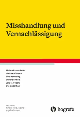 Rassenhofer / Hoffmann / Hermeling |  Misshandlung und Vernachlässigung | eBook | Sack Fachmedien