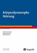 Hartmann / Grocholewski / Buhlmann |  Körperdysmorphe Störung | eBook | Sack Fachmedien