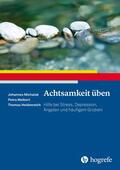 Michalak / Meibert / Heidenreich |  Achtsamkeit üben | eBook | Sack Fachmedien