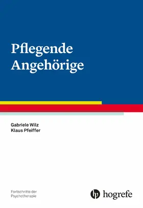 Wilz / Pfeiffer | Pflegende Angehörige | E-Book | www.sack.de
