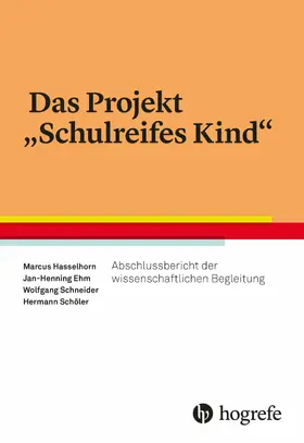 Hasselhorn / Ehm / Schneider |  Das Projekt "Schulreifes Kind" | eBook | Sack Fachmedien