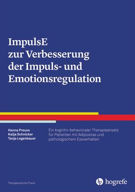 Preuss / Schnicker / Legenbauer | ImpulsE zur Verbesserung der Impuls- und Emotionsregulation | E-Book | sack.de