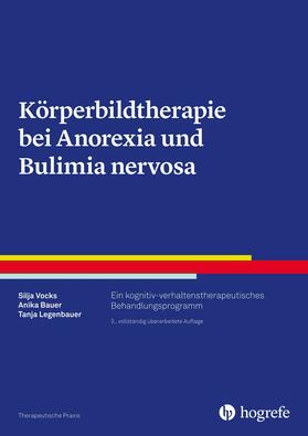 Vocks / Bauer / Legenbauer | Körperbildtherapie bei Anorexia und Bulimia nervosa | E-Book | sack.de