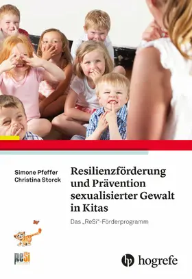 Pfeffer / Storck |  Resilienzförderung und Prävention sexualisierter Gewalt in Kitas | eBook | Sack Fachmedien
