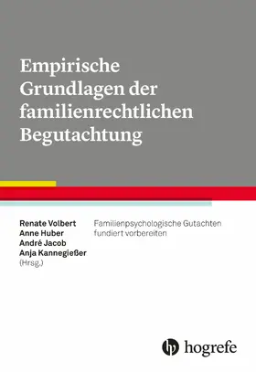 Volbert / Huber / Kannegießer |  Empirische Grundlagen der familienrechtlichen Begutachtung | eBook | Sack Fachmedien
