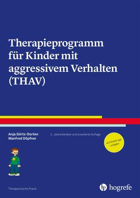Görtz-Dorten / Döpfner | Therapieprogramm für Kinder mit aggressivem Verhalten (THAV) | E-Book | sack.de